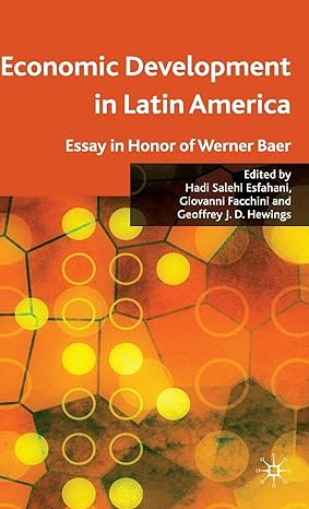 economic development in latin america essay in honor of werner baer 2010th edition h esfahani ,g hewings
