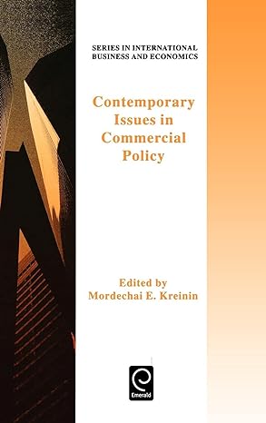 contemporary issues in commercial policy 1st edition kreinin ,mordechai e kreinin ,m e kreinin 0080425755,