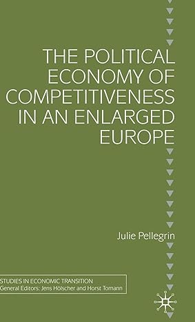 the political economy of competitiveness in an enlarged europe 2001st edition j pellegrin 0333775724,