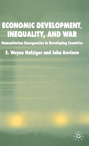 economic development inequality and war humanitarian emergencies in developing countries 2003rd edition e