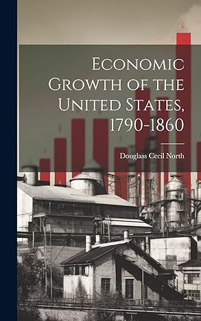 economic growth of the united states 1790 1860 1st edition douglass cecil north 1022883887, 978-1022883888