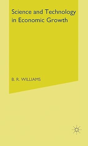 science and technology in economic growth 1973rd edition b r williams 0333753437, 978-0333753439