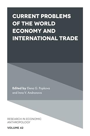 current problems of the world economy and international trade 1st edition elena g popkova ,inna v andronova
