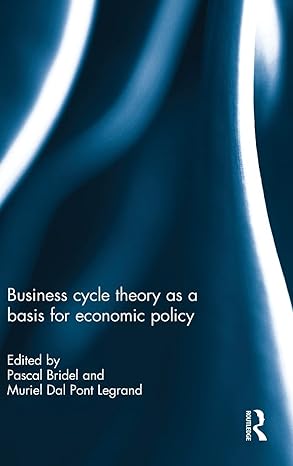 business cycle theory as a basis for economic policy 1st edition pascal bridel ,muriel dalpont 1138938815,