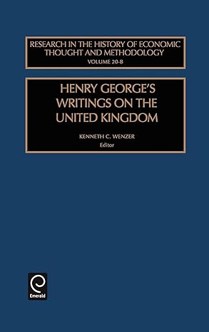 henry georges writings on the united kingdom 1st edition kenneth c wenzer ,k c wenzer ,wenzer k c wenzer
