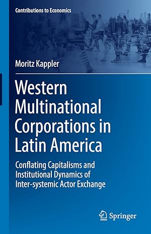 western multinational corporations in latin america conflating capitalisms and institutional dynamics of