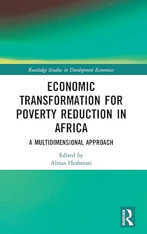 economic transformation for poverty reduction in africa a multidimensional approach 1st edition almas
