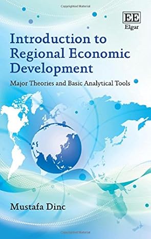 introduction to regional economic development major theories and basic analytical tools 1st edition mustafa