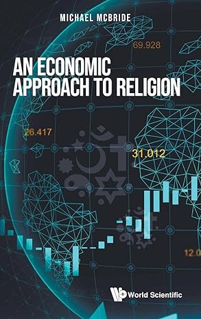 economic approach to religion an 1st edition michael mcbride 9811259542, 978-9811259548
