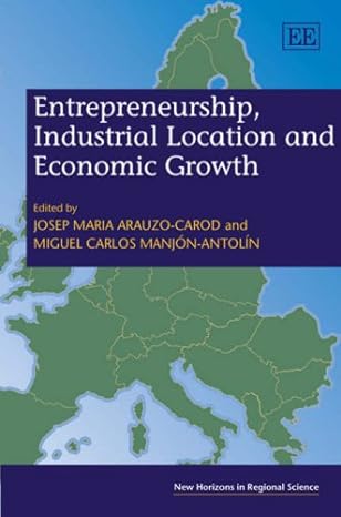 entrepreneurship industrial location and economic growth 1st edition jopep m arauzo carod ,miguel c manjon