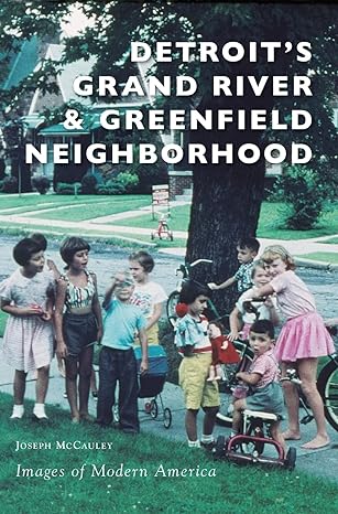 detroits grand river and greenfield neighborhood 1st edition joseph mccauley 1540236323, 978-1540236326