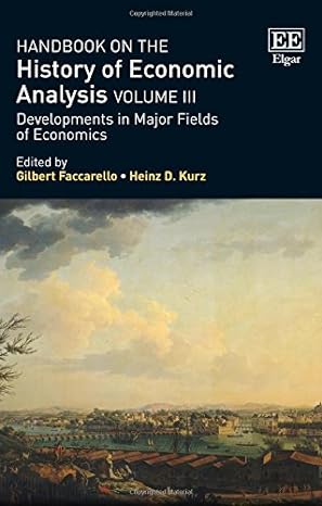 handbook on the history of economic analysis volume iii developments in major fields of economics 1st edition
