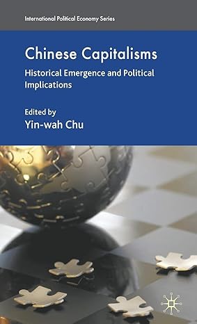 chinese capitalisms historical emergence and political implications 2010th edition y chu 0230576494,