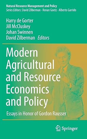 modern agricultural and resource economics and policy essays in honor of gordon rausser 1st edition harry de