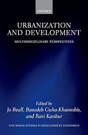 urbanization and development multidisciplinary perspectives 1st edition jo beall ,basudeb guha khasnobis
