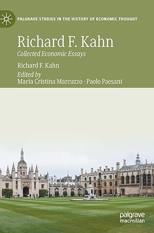 richard f kahn collected economic essays 1st edition maria cristina marcuzzo ,paolo paesani 3030985873,