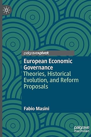 european economic governance theories historical evolution and reform proposals 1st edition fabio masini