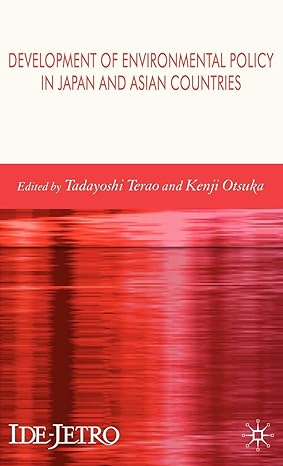 development of environmental policy in japan and asian countries 2007th edition t terao ,k otsuka 0230004709,