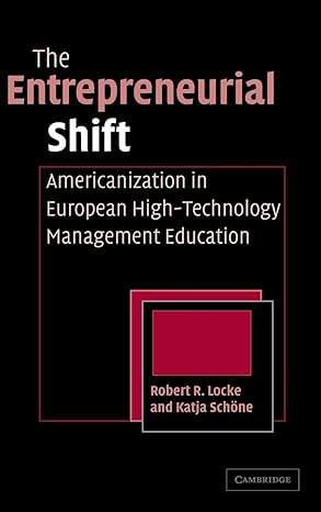 the entrepreneurial shift americanization in european high technology management education 1st edition robert