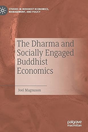 the dharma and socially engaged buddhist economics 1st edition joel magnuson 3030972232, 978-3030972233