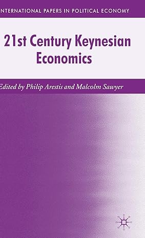21st century keynesian economics 2010th edition p arestis ,kenneth a loparo 0230236014, 978-0230236011