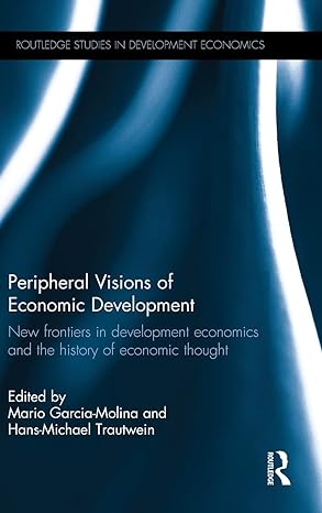 peripheral visions of economic development new frontiers in development economics and the history of economic