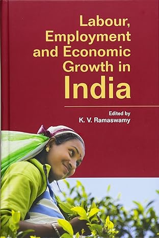 labour employment and economic growth in india 1st edition k v ramaswamy 1107096804, 978-1107096806