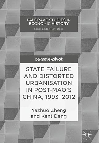 state failure and distorted urbanisation in post maos china 1993 2012 1st edition yazhuo zheng ,kent deng