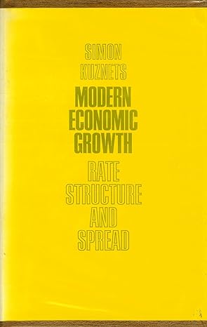 modern economic growth rate structure and spread 1st edition simon kuznets 0300006462, 978-0300006469