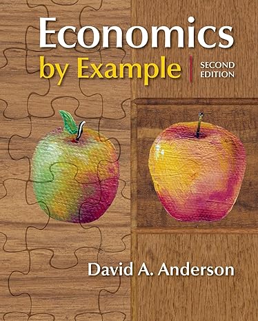 economics by example 2nd edition david anderson 1319020887, 978-1319020880
