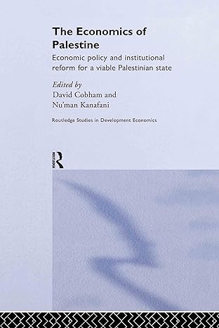 the economics of palestine economic policy and institutional reform for a viable palestine state 1st edition