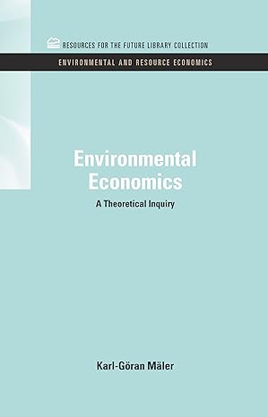 environmental economics a theoretical inquiry 1st edition karl goran maler 1617260258, 978-1617260254