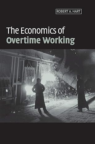 the economics of overtime working 1st edition robert a hart 0521791022, 978-0521801423