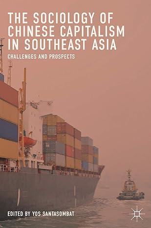 the sociology of chinese capitalism in southeast asia challenges and prospects 1st edition yos santasombat