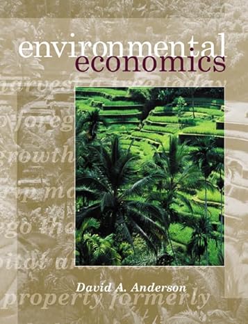 environmental economics and resource management with economic applications card 1st edition david anderson