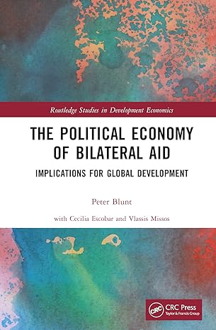 the political economy of bilateral aid 1st edition peter blunt 1032256419, 978-1032256412