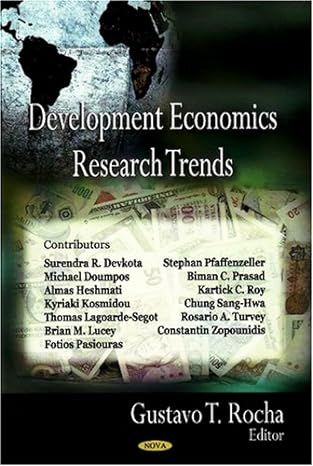 development economics research trends 1st edition gustavo t rocha ,surendra r devkota ,michael doumpos ,almas