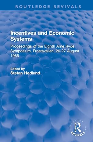 incentives and economic systems 1st edition stefan hedlund 1032199180, 978-1032199184