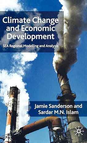 climate change and economic development sea regional modelling and analysis 1st edition j sanderson ,s islam