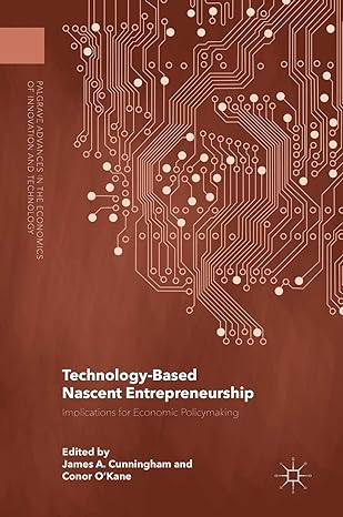 technology based nascent entrepreneurship implications for economic policymaking 1st edition james a