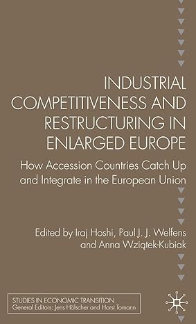 industrial competitiveness and restructuring in enlarged europe how accession countries catch up and