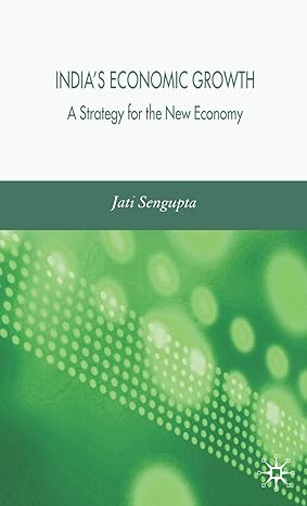 indias economic growth a strategy for the new economy 2005th edition j k sengupta 1403996172, 978-1403996176