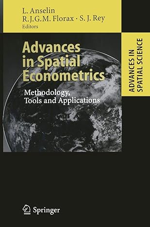 Advances In Spatial Econometrics Methodology Tools And Applications