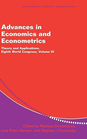 advances in economics and econometrics theory and applications eighth world congress 1st edition mathias