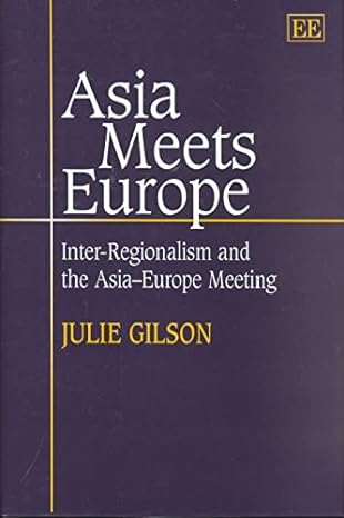 asia meets europe inter regionalism and the asia europe meeting 1st edition julie gilson 1840641088,