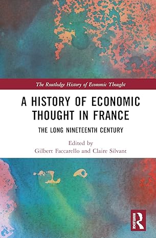 a history of economic thought in france 1st edition gilbert faccarello ,claire silvant 0367194449,