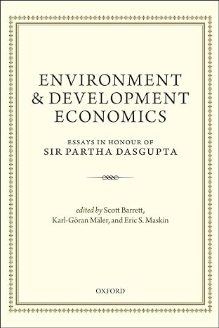 environment and development economics essays in honour of sir partha dasgupta 1st edition scott barrett ,karl