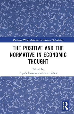 the positive and the normative in economic thought 1st edition sina badiei ,agnes grivaux 1032161531,