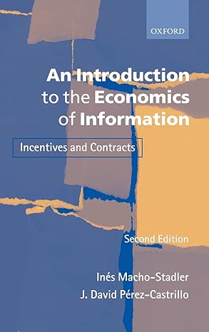 an introduction to the economics of information incentives and contracts 2nd revised edition professor of