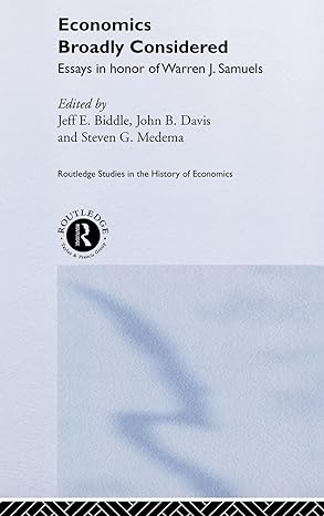 economics broadly considered essays in honour of warren j samuels 1st edition jeff e biddle ,john b davis